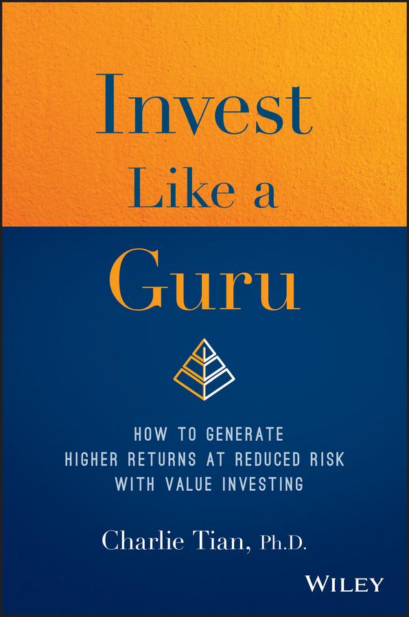 Invest Like a Guru by Charlie Tian