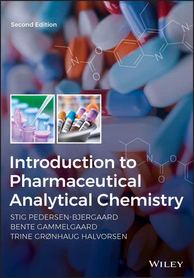 Introduction to Pharmaceutical Analytical Chemistry by Bente Gammelgaard, Stig Pedersen-Bjergaard, Trine G. Halvorsen