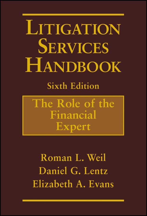 Litigation Services Handbook by Daniel G. Lentz, Elizabeth A. Evans, Roman L. Weil