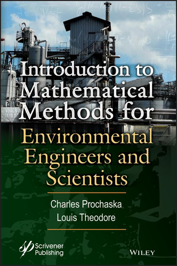 Introduction to Mathematical Methods for Environmental Engineers and Scientists by Charles Prochaska, Louis Theodore