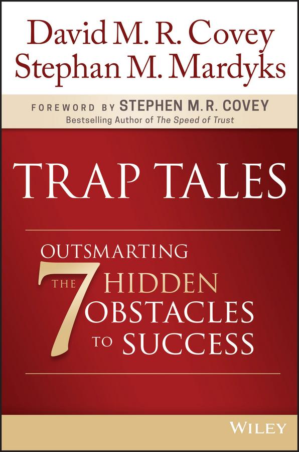 Trap Tales by David M. R. Covey, Stephan M. Mardyks, Stephen M. R. Covey