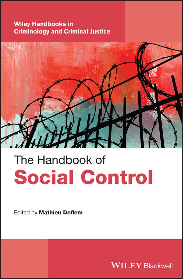 The Handbook of Social Control by Mathieu Deflem