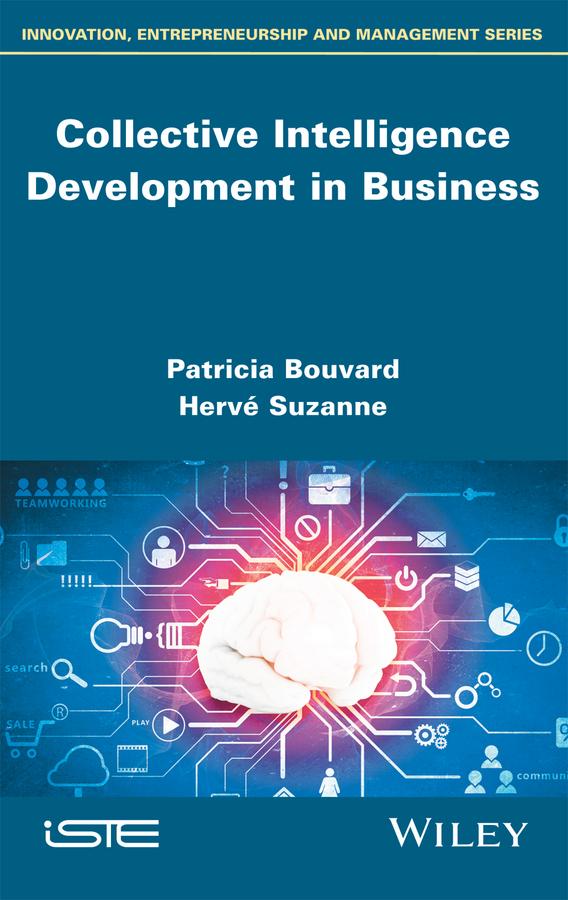 Collective Intelligence Development in Business by Hervé Suzanne, Patricia Bouvard