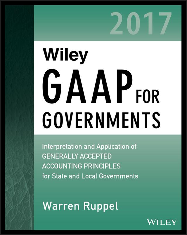 Wiley GAAP for Governments 2017 by Warren Ruppel