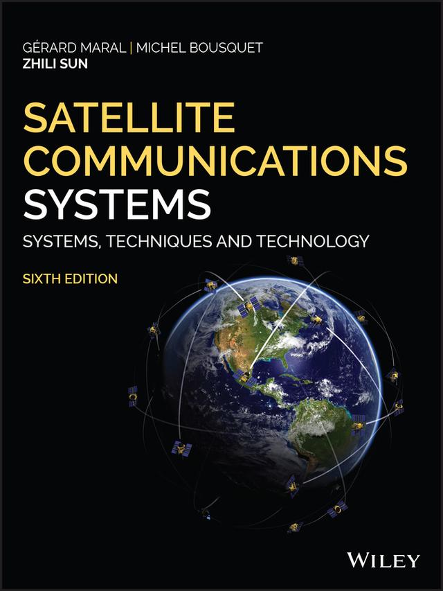 Satellite Communications Systems by Gerard Maral, Michel Bousquet, Zhili Sun
