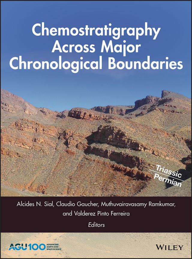 Chemostratigraphy Across Major Chronological Boundaries by Alcides N. Sial, Claudio Gaucher, Muthuvairavasamy Ramkumar, Valderez Pinto Ferreira
