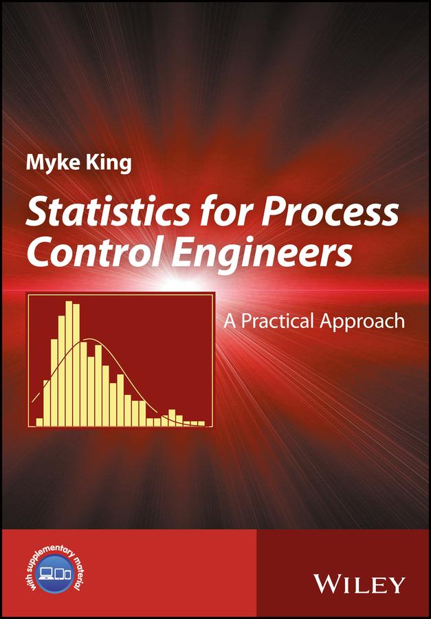 Statistics for Process Control Engineers by Myke King