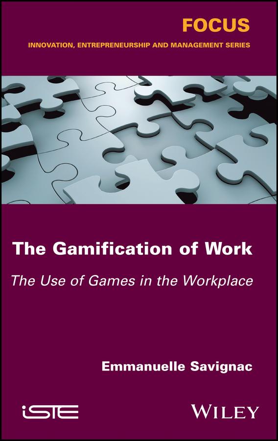 The Gamification of Work by Emmanuelle Savignac