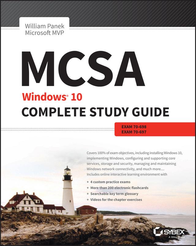 MCSA: Windows 10 Complete Study Guide by William Panek