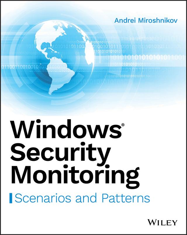 Windows Security Monitoring by Andrei Miroshnikov