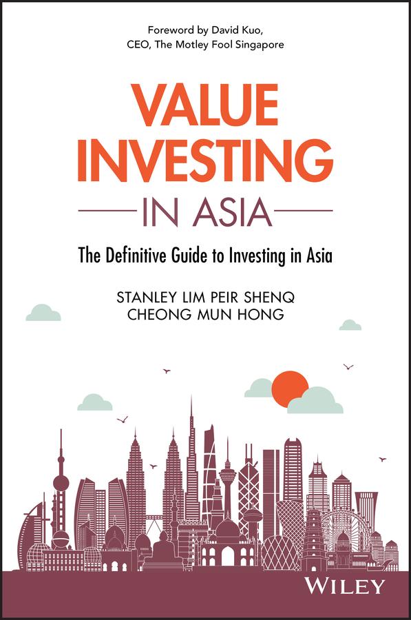 Value Investing in Asia by Mun Hong Cheong, Peir Shenq (Stanley) Lim