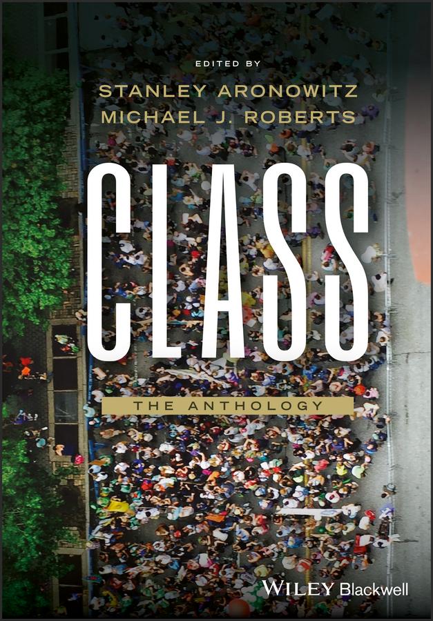 Class by Michael J. Roberts, Stanley Aronowitz