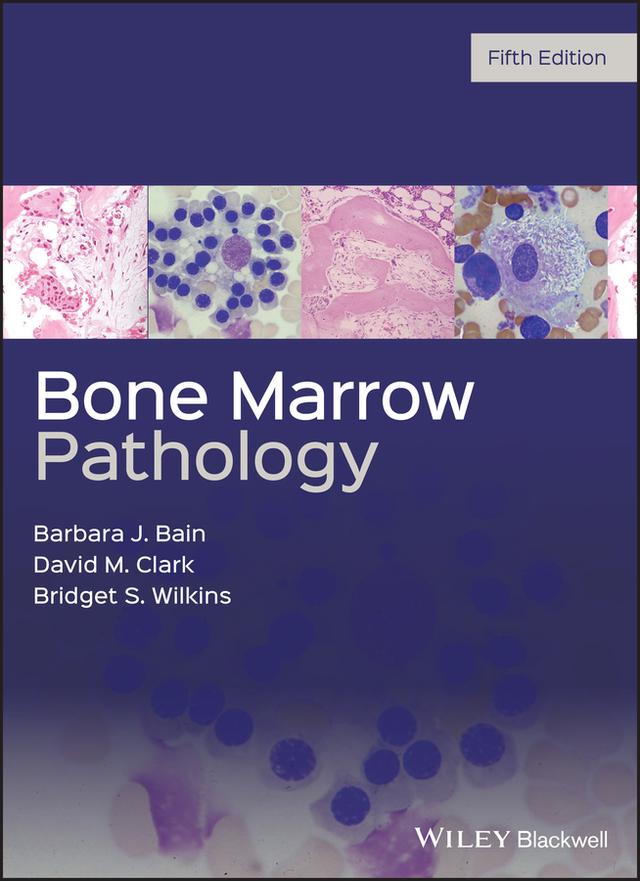 Bone Marrow Pathology by Barbara J. Bain, Bridget S. Wilkins, David M. Clark