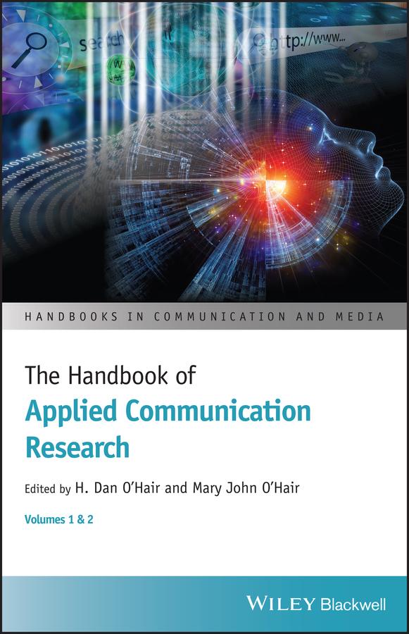 The Handbook of Applied Communication Research by H. Dan O'Hair, Mary John O'Hair