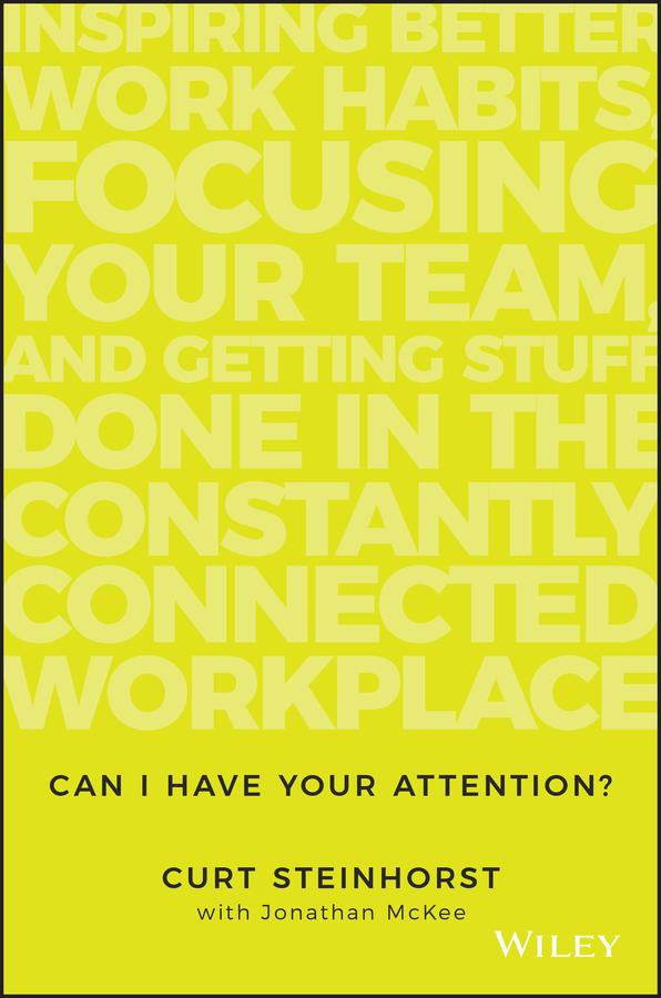 Can I Have Your Attention? by Curt Steinhorst, Jonathan McKee