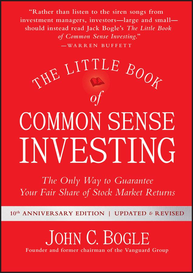 The Little Book of Common Sense Investing by John C. Bogle