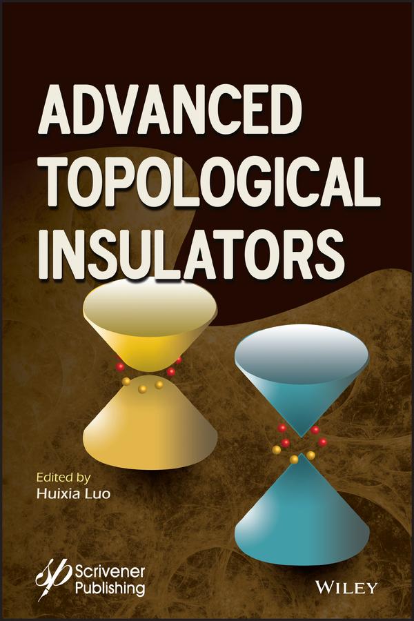 Advanced Topological Insulators by Huixia Luo