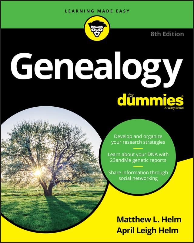 Genealogy For Dummies by April Leigh Helm, Matthew L. Helm