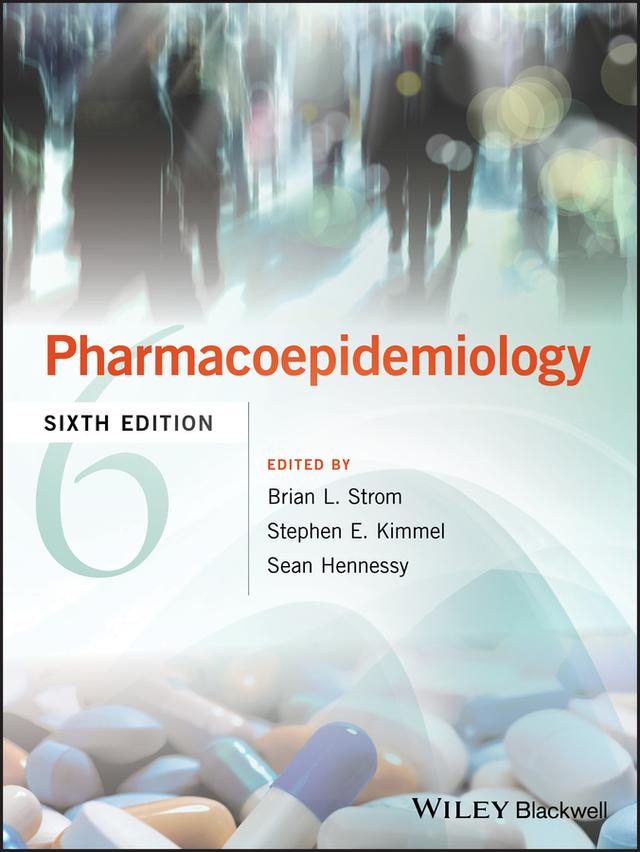 Pharmacoepidemiology by Brian L. Strom, Sean Hennessy, Stephen E. Kimmel