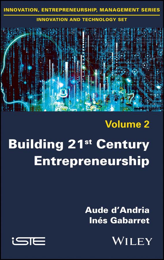Building 21st Century Entrepreneurship by Aude d'Andria, Inès Gabarret
