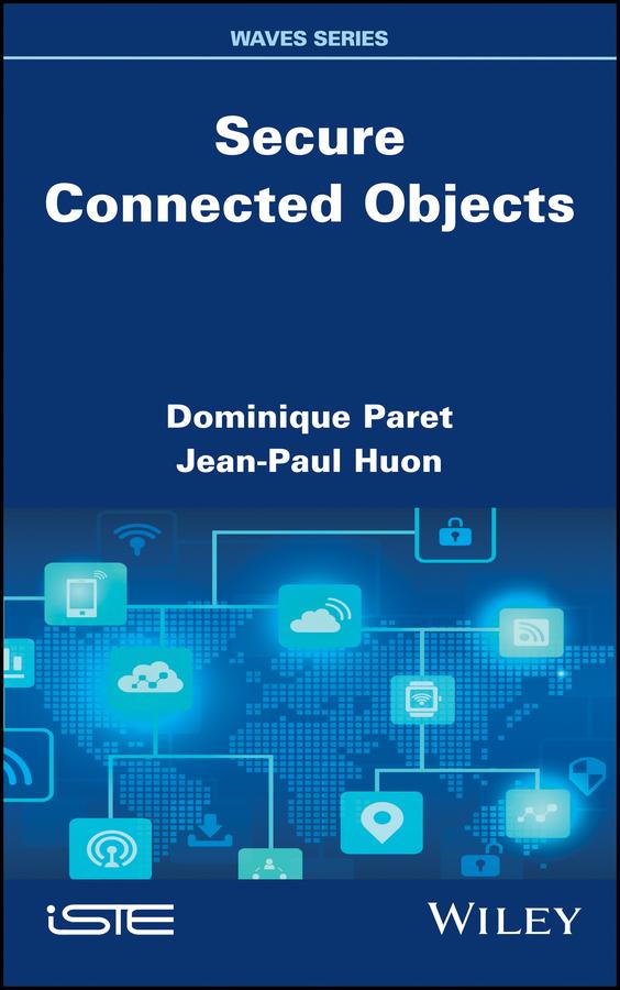 Secure Connected Objects by Dominique Paret, Jean-Paul Huon