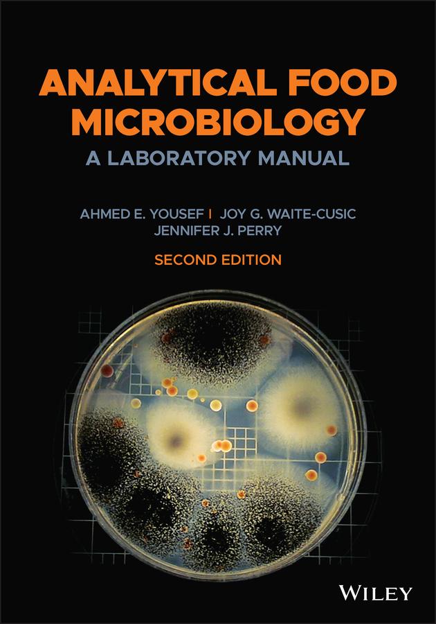 Analytical Food Microbiology by Ahmed E. Yousef, Jennifer J. Perry, Joy G. Waite-Cusic
