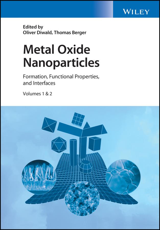 Metal Oxide Nanoparticles by Oliver Diwald, Thomas Berger