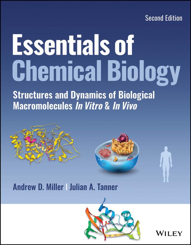 Essentials of Chemical Biology by Andrew D. Miller, Julian A. Tanner