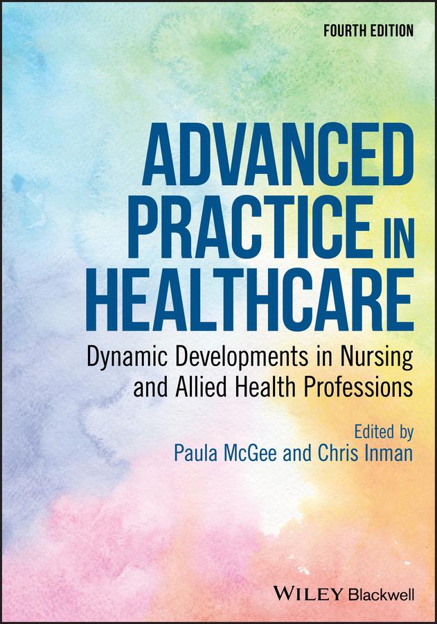 Advanced Practice in Healthcare by Chris Inman, Paula McGee