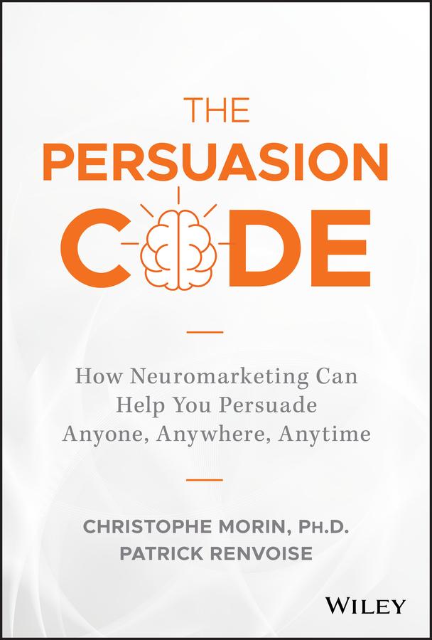 The Persuasion Code by Christophe Morin, Patrick Renvoise