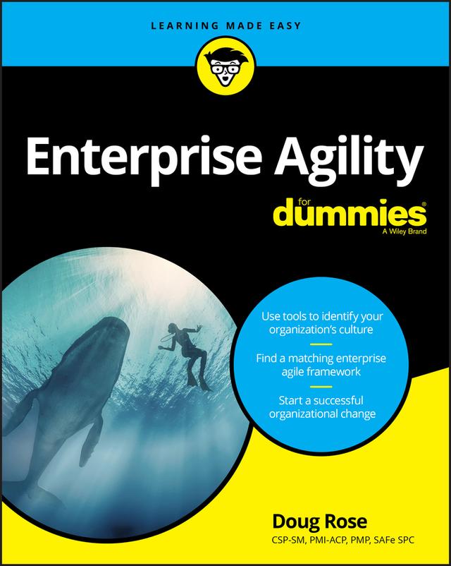 Enterprise Agility For Dummies by Doug Rose