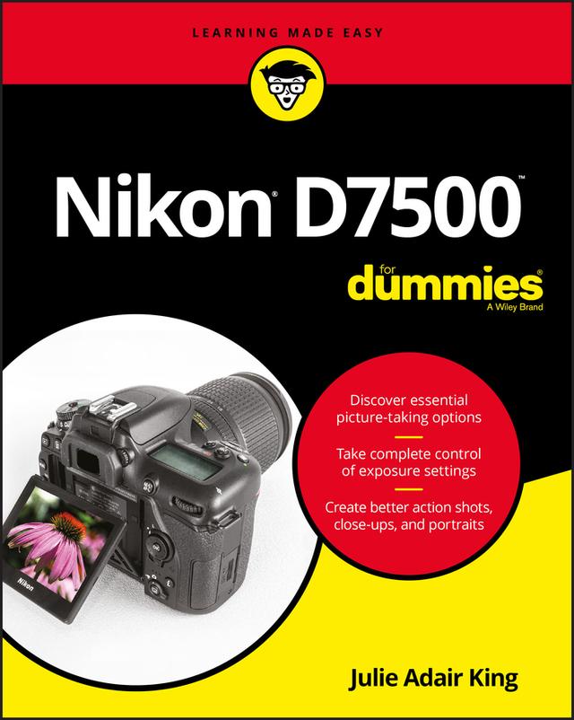 Nikon D7500 For Dummies by Julie Adair King