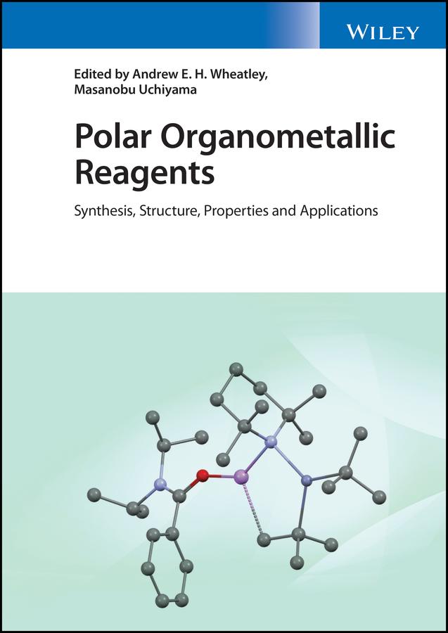 Polar Organometallic Reagents by Andrew E. H. Wheatley, Masanobu Uchiyama