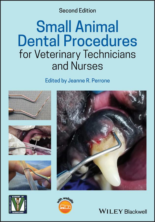 Small Animal Dental Procedures for Veterinary Technicians and Nurses by Jeanne R. Perrone