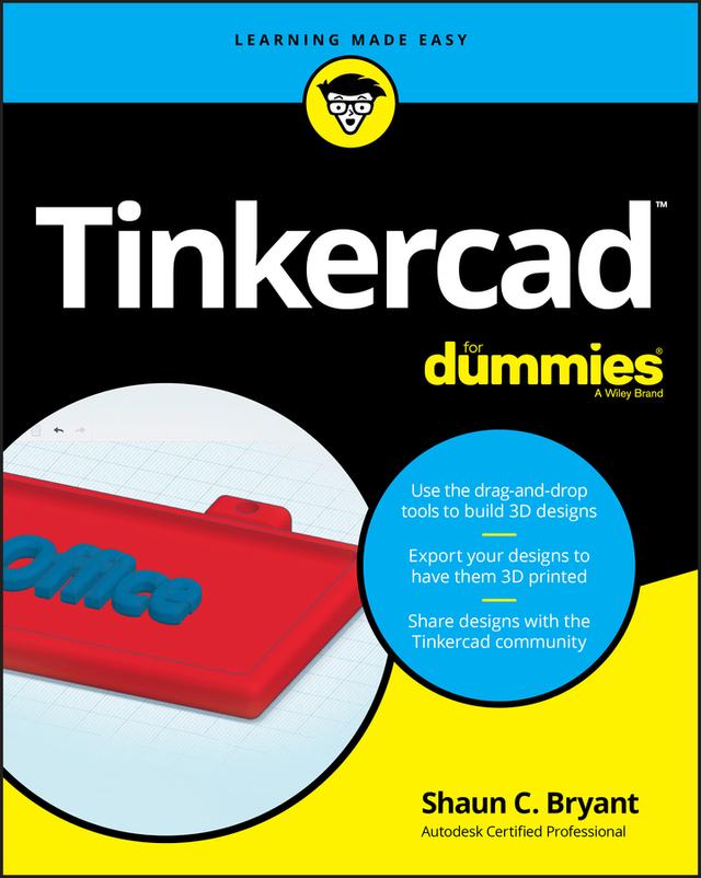 Tinkercad For Dummies by Shaun C. Bryant