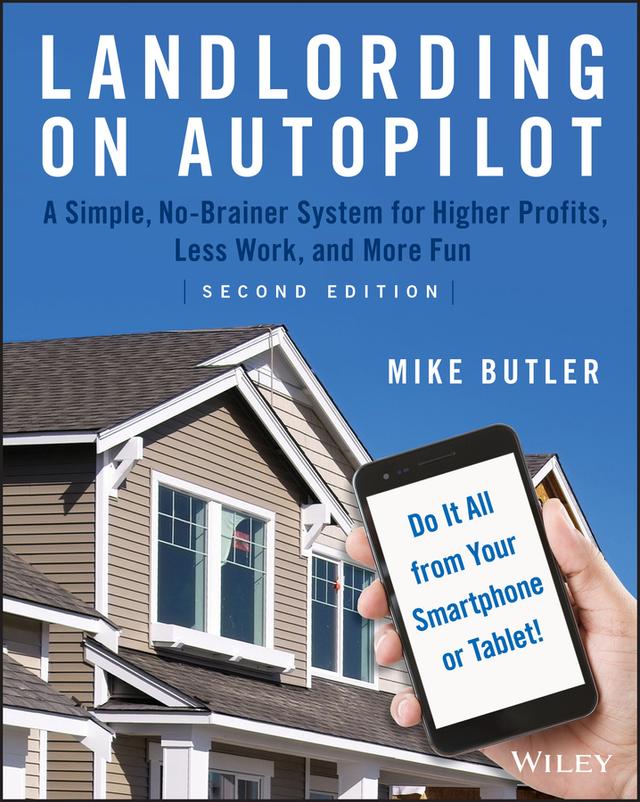 Landlording on AutoPilot by Mike Butler