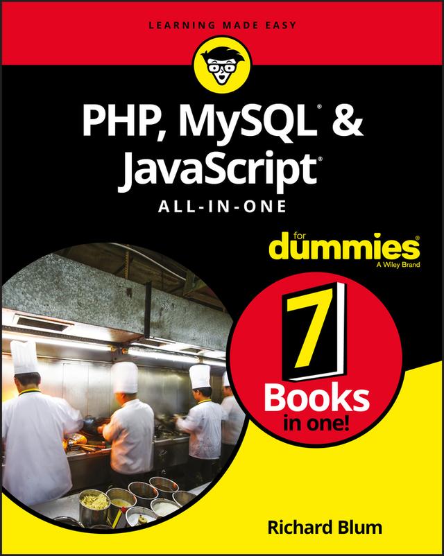 PHP, MySQL, &amp; JavaScript All-in-One For Dummies by Richard Blum