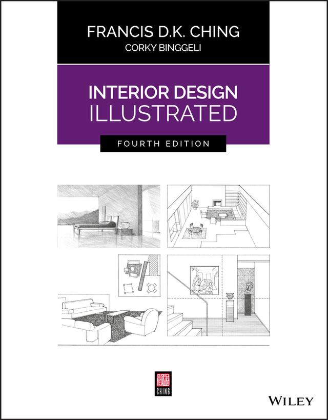 Interior Design Illustrated by Corky Binggeli, Francis D. K. Ching
