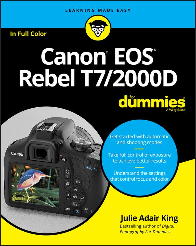 Canon EOS Rebel T7/2000D For Dummies by Julie Adair King