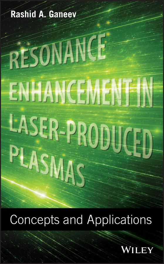 Resonance Enhancement in Laser-Produced Plasmas by Rashid A. Ganeev