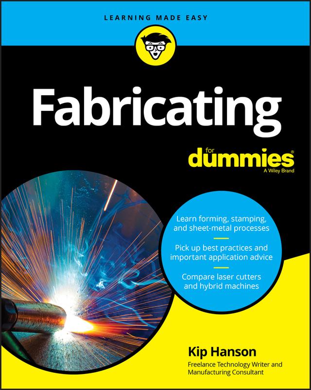 Fabricating For Dummies by Kip Hanson