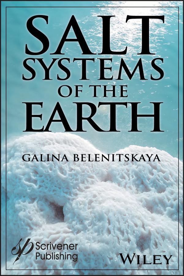 Salt Systems of the Earth by Galina Belenitskaya