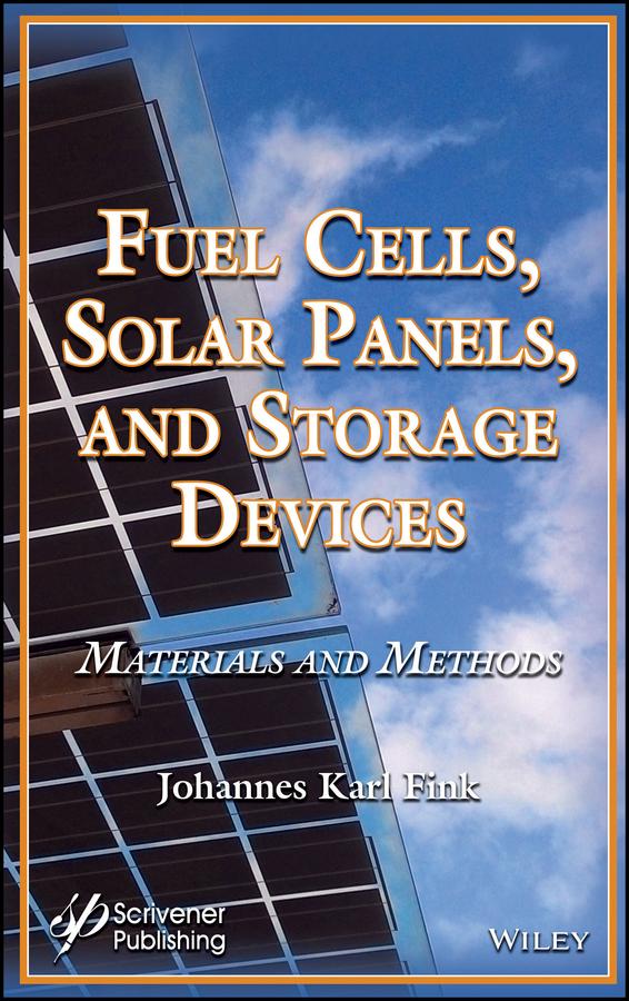 Fuel Cells, Solar Panels, and Storage Devices by Johannes Karl Fink