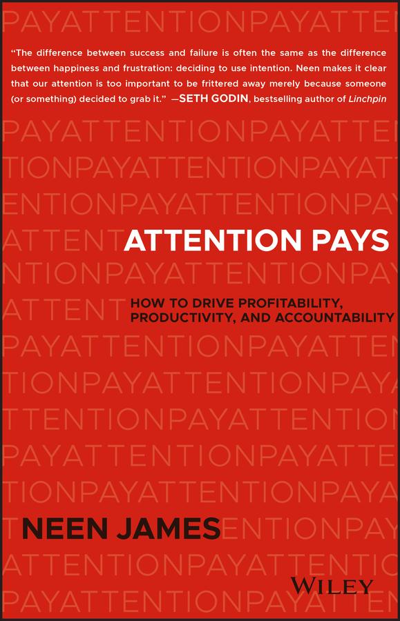 Attention Pays by Neen James