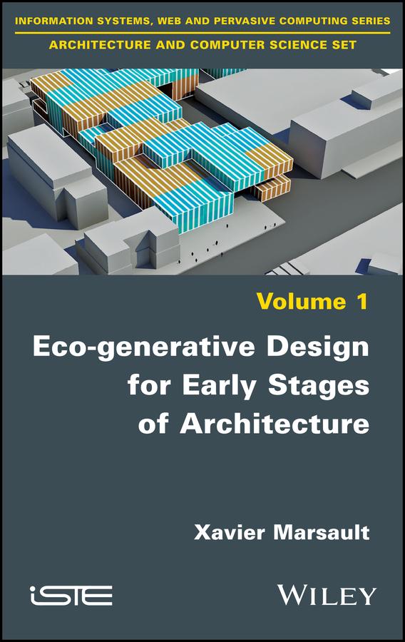 Eco-generative Design for Early Stages of Architecture by Xavier Marsault