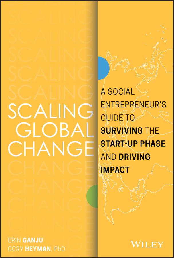 Scaling Global Change by Cory Heyman, Erin Ganju