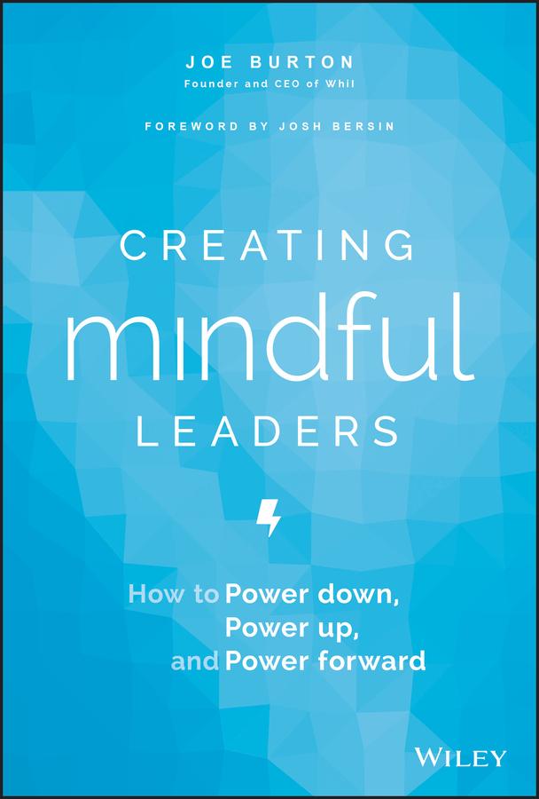 Creating Mindful Leaders by Joe Burton