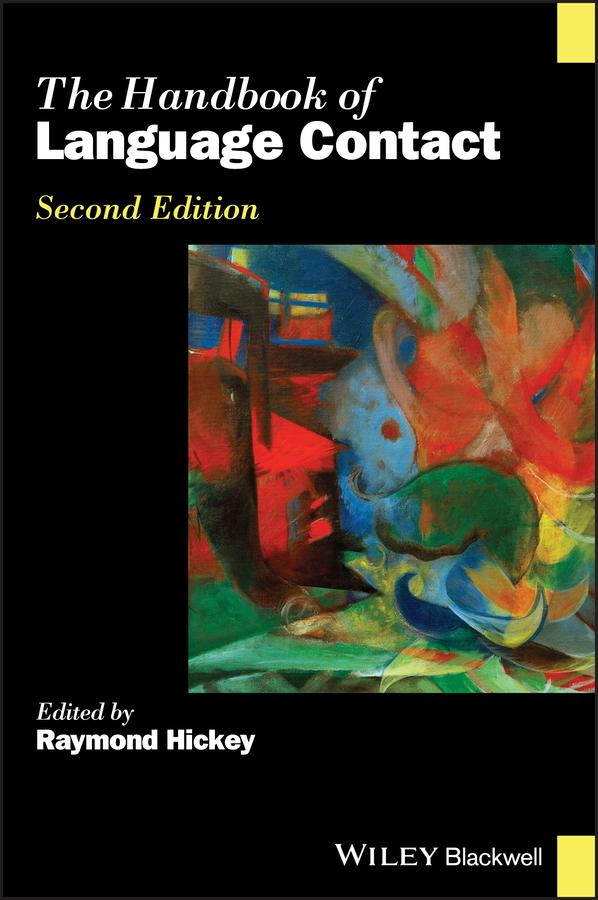 The Handbook of Language Contact by Raymond Hickey