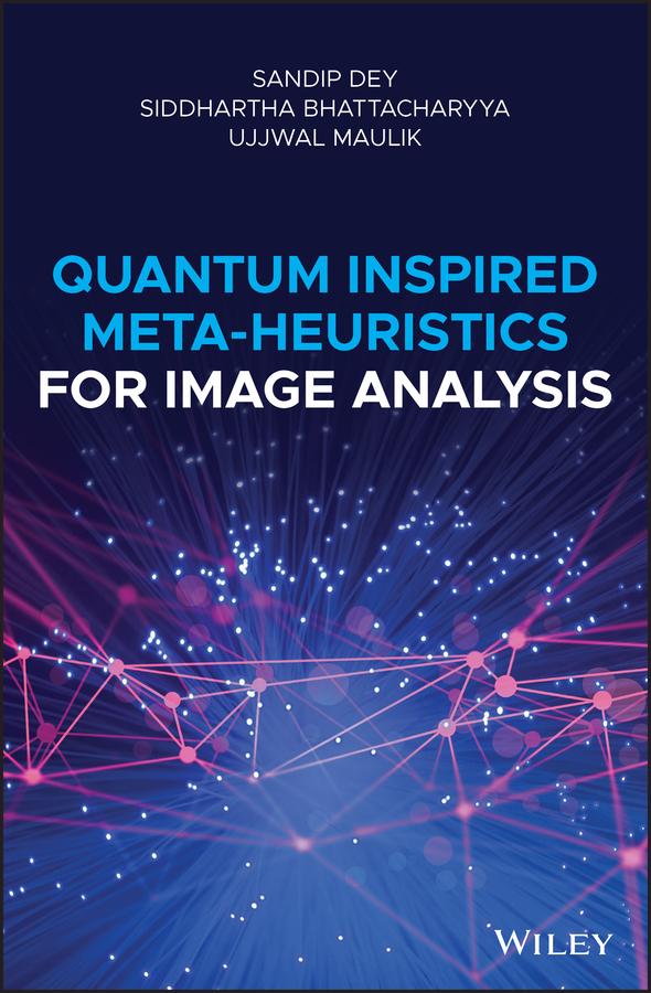 Quantum Inspired Meta-heuristics for Image Analysis by Sandip Dey, Siddhartha Bhattacharyya, Ujjwal Maulik