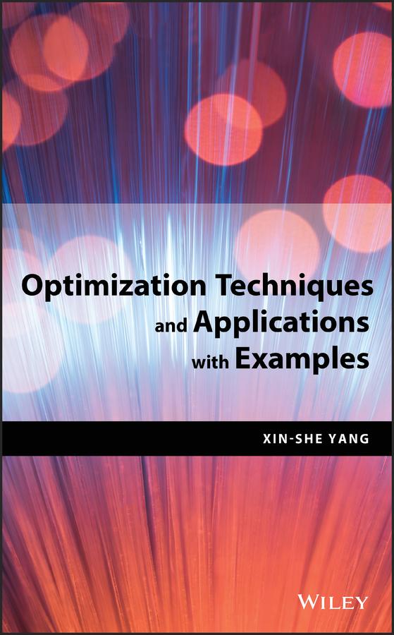 Optimization Techniques and Applications with Examples by Xin-She Yang